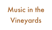 Music in the 
Vineyards
